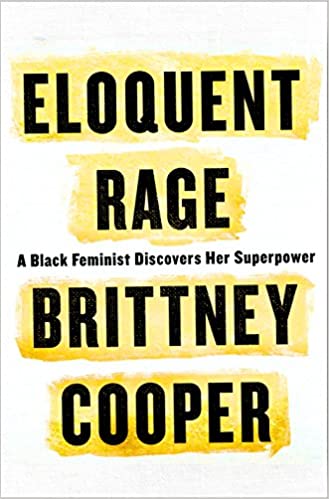 eloquent rage a black feminist discovers her superpower